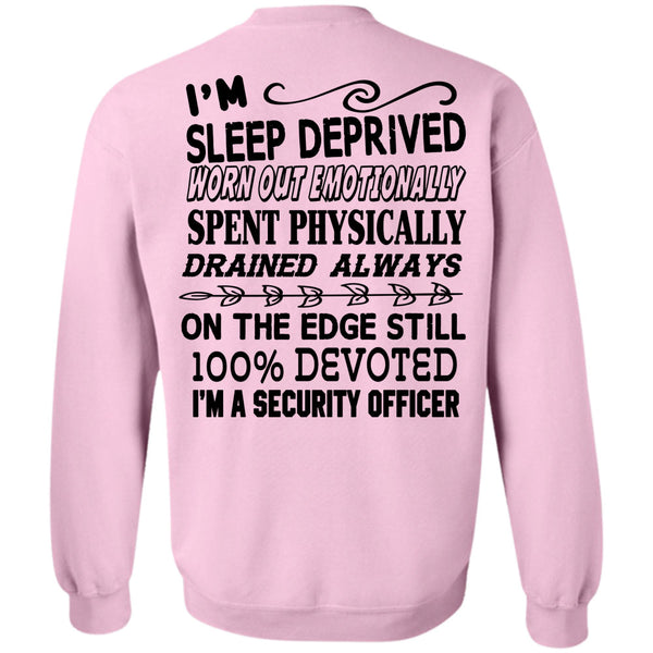 Being A Police T Shirt, I'm A Security Officer Sweatshirt