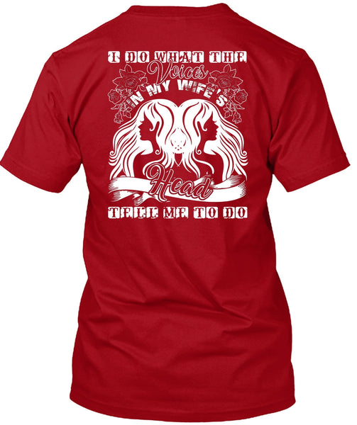 I Do What The Voices In My Wife's T Shirt, I Love Wife T Shirt