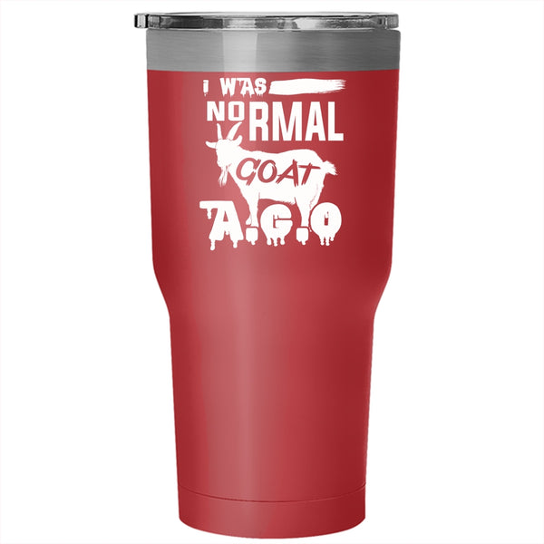 I Was Normal Goat Ago Tumbler, Cool Goat Cup