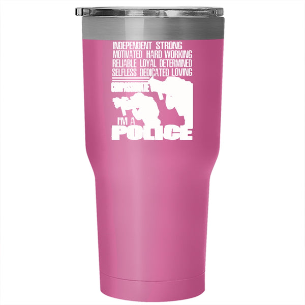 I'm A Police Tumbler 30 oz Stainless Steel, Awesome Gift For Police Travel Mug