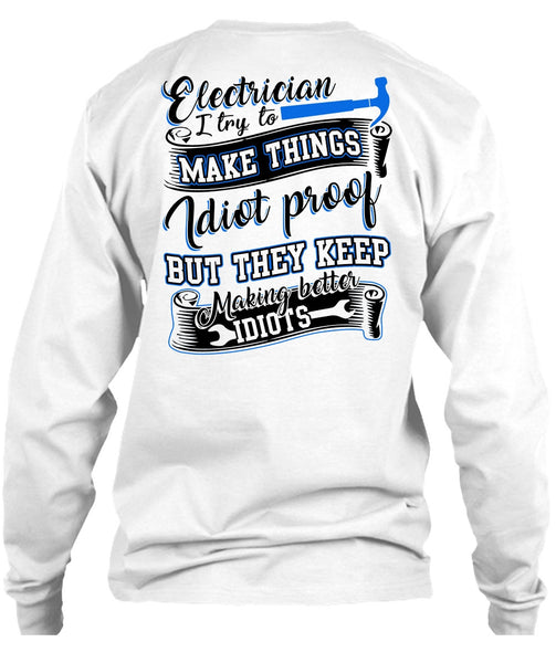 Electrician I Try To Make Things T Shirt, I Love Electrician T Shirt