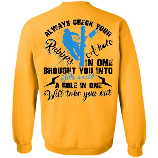 I Love Electrician T Shirt, Always Check Your Rubbers A Hole Sweatshirt
