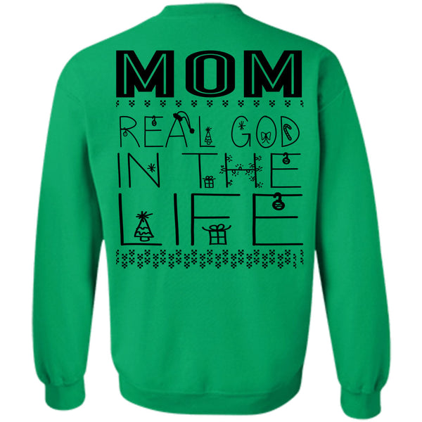 Being A Mom T Shirt, Mom Real God In The Life Sweatshirt