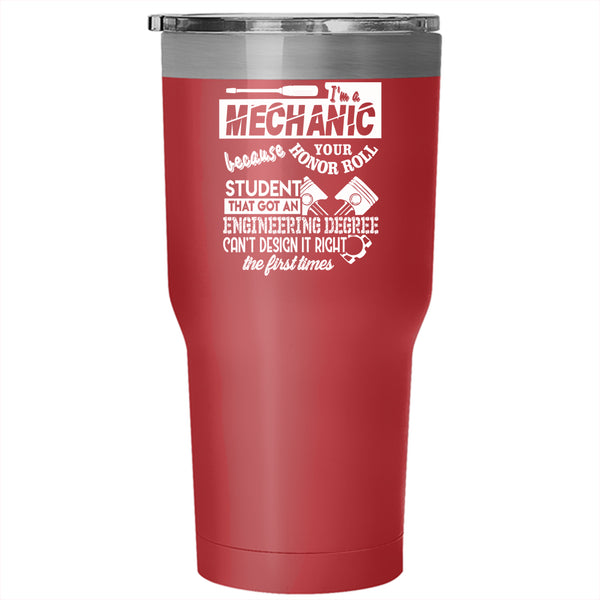 I'm A Mechanic Tumbler 30 oz Stainless Steel, Awesome Gift For Engineer Travel Mug