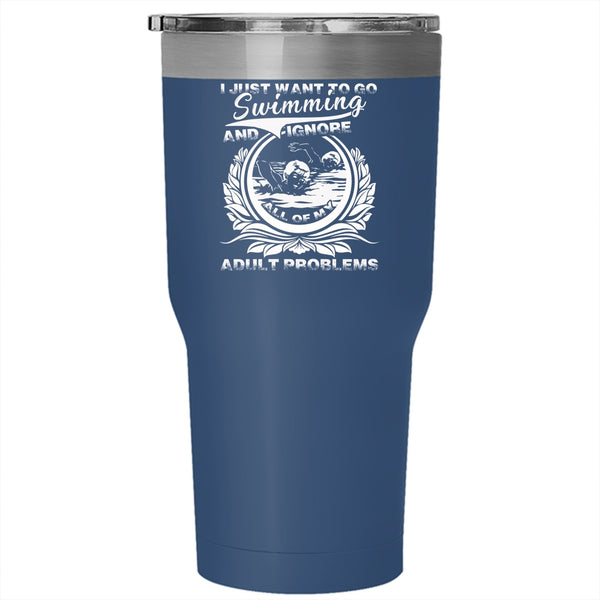 I Just Want To Go Swimming Tumbler 30 oz Stainless Steel, Go Swimming Travel Mug