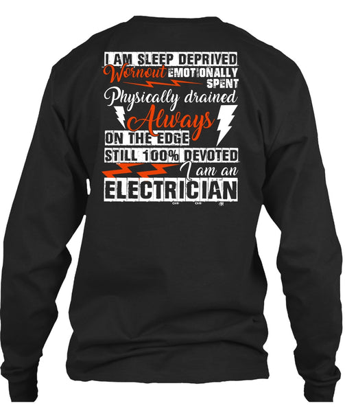 I Am An Electrician T Shirt, I Am Sleep Deprived T Shirt
