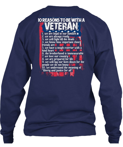 10 Reasons To Be With A Veteran T Shirt, I Love Veteran T Shirt