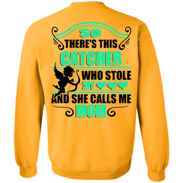 Being A Mommy T Shirt, So There's This Catcher Who Stole My Heart Sweatshirt