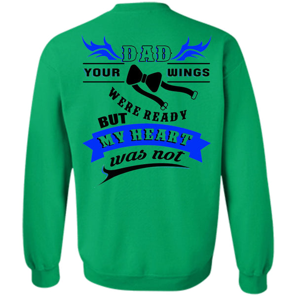 Being A Papa T Shirt, Dad Your Wings Were Ready But My Heart Was Not Sweatshirt