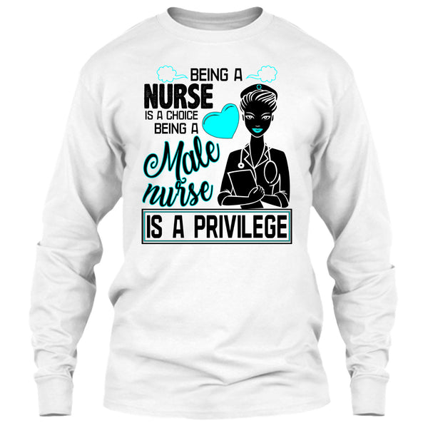 Being A Nurse Is A Choice T Shirt, Coolest Nurse T Shirt