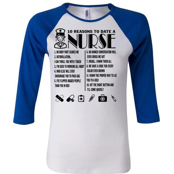 10 Reasons To Date A Nurse T Shirt, I Love Nursing T Shirt, Awesome T-Shirts