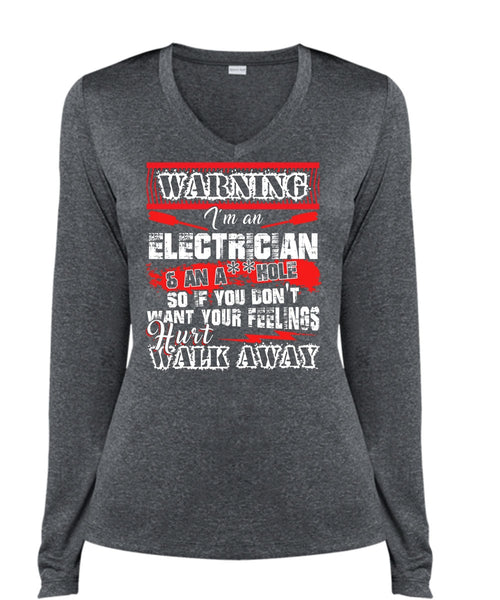 I'm An Electrician T Shirt, Hurt Walk Away T Shirt, Cool Shirt (Ladies LS Heather V-Neck)