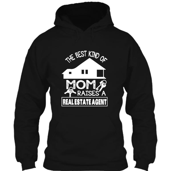 The Best Kind Of Mom T Shirt, Raises A Real Estate Agent T Shirt