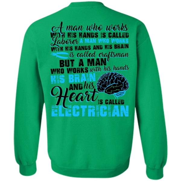 His Hands His Brain T Shirt, His Heart Is Called Electrician Sweatshirt