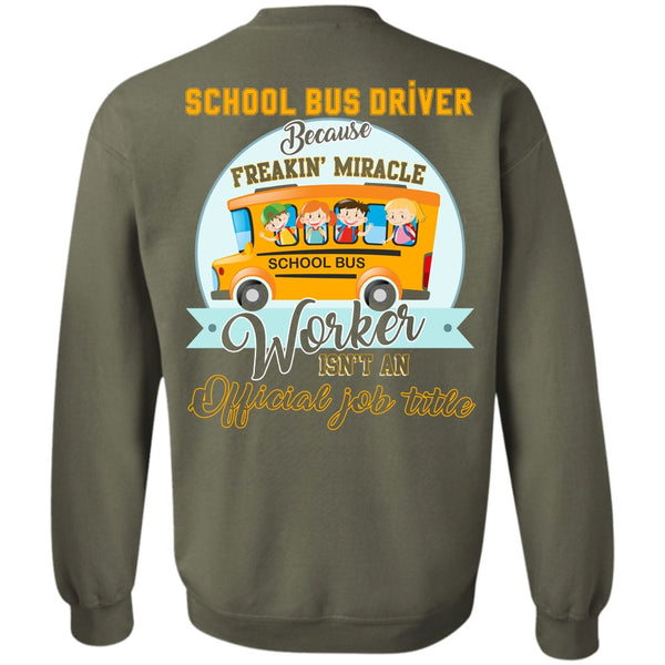 Freaking Miracle Worker T Shirt, I Love Bus Sweatshirt