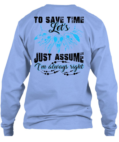 To Save The Let's Just Assume T Shirt, I Love My Life T Shirt