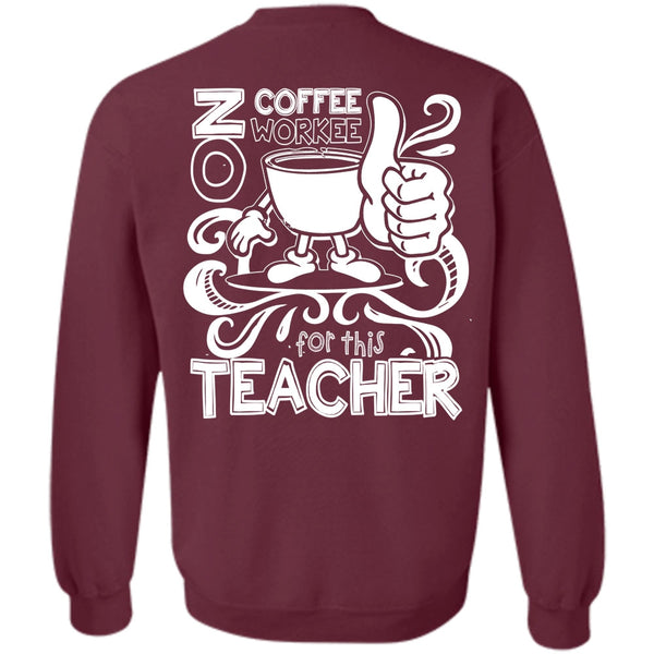 Being A Teacher T Shirt, I Like Teaching Sweatshirt