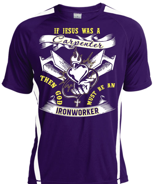 God Must Be An Ironworker T Shirt, Jesus Was A Carpenter T Shirt, Cool Shirt