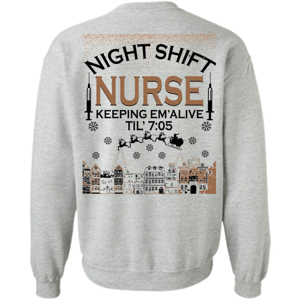 Being A Nurse T Shirt, Night Shift Nurse Keeping Sweatshirt