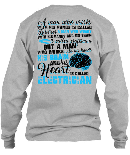 His Heart Is Called Electrician T Shirt, His Hands His Brain T Shirt