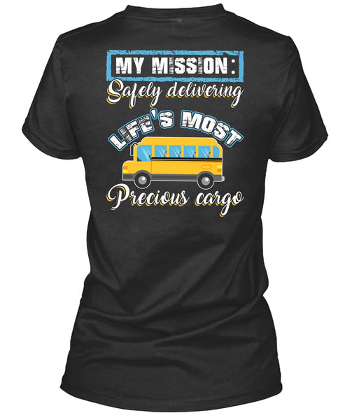 Delivering Life's Most Precious Cargo T Shirt, Being A Driver T Shirt