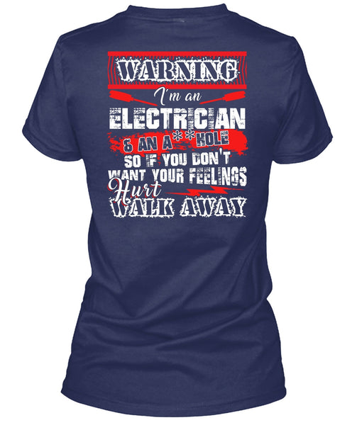 I'm An Electrician T Shirt, Hurt Walk Away T Shirt
