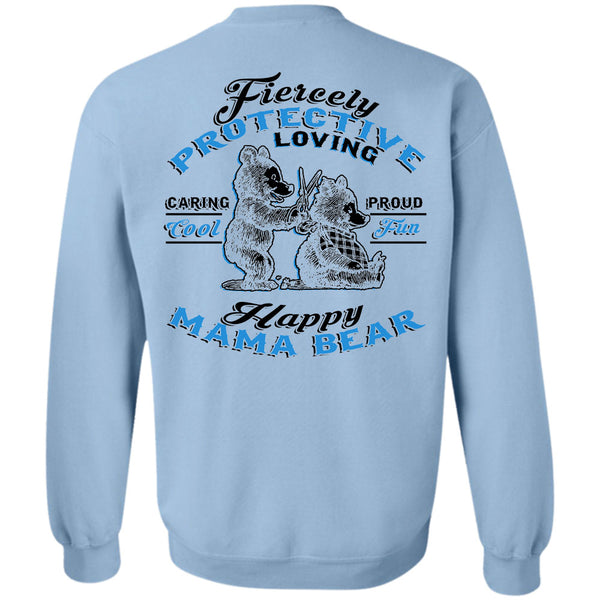 Being A Mother T Shirt, Fiercely Protective Loving Caring Proud Cool Fun Happy Mama Bear Sweatshirt