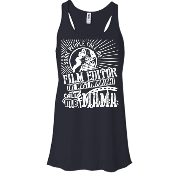 Some People Call Me T Shirt, Film Editor T Shirt, Cool T Shirt
