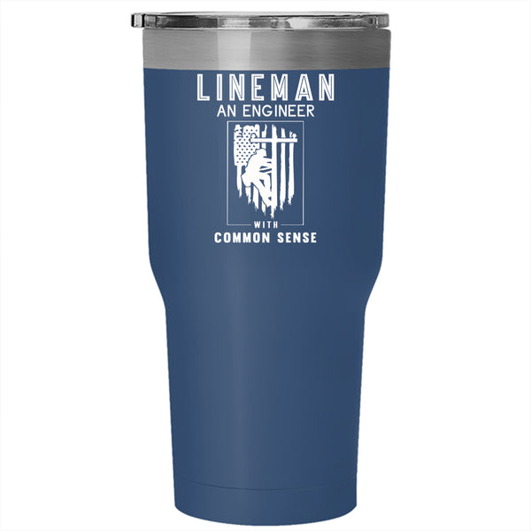 Lineman Tumbler 30 oz Stainless Steel, An Engineer With Common Sense Travel Mug