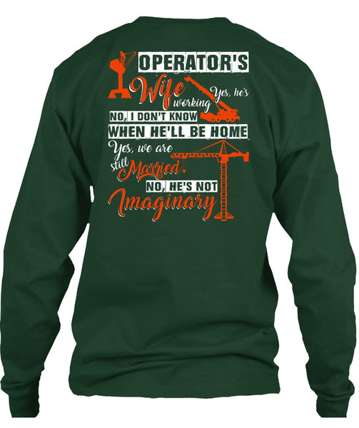 Operator's Wife T Shirt, He's Not Imaginary T Shirt