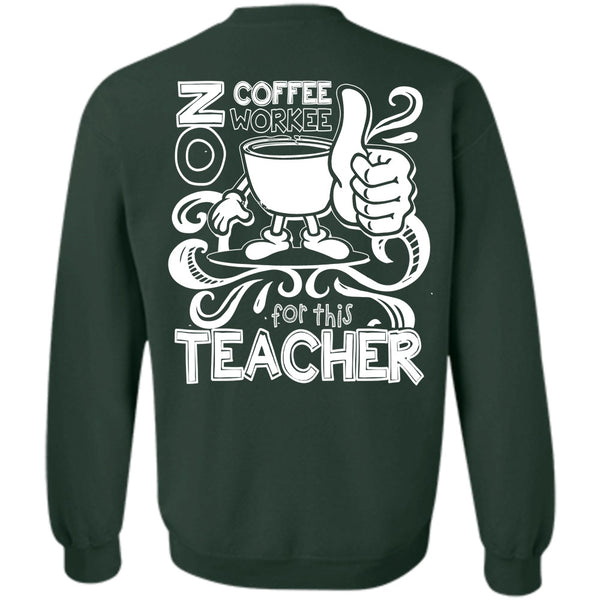 Being A Teacher T Shirt, I Like Teaching Sweatshirt
