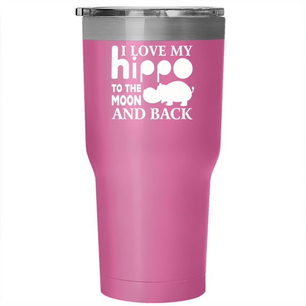 I Love My Hippo To The Moon And Back Tumbler, Love Hippo Cup