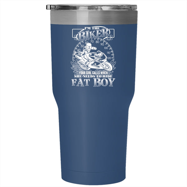 I'm The Biker Tumbler 30 oz Stainless Steel, She Needs To Ride Fat Bot Travel Mug
