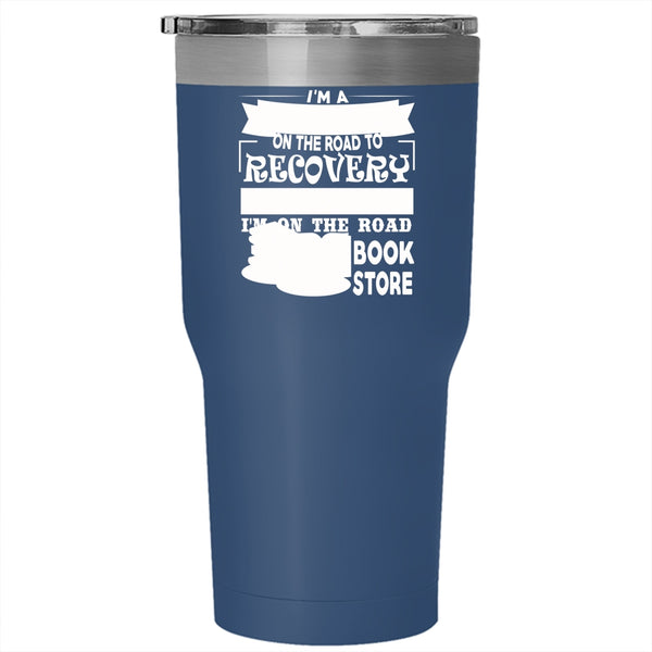 I'm A Bookaholic Tumbler 30 oz Stainless Steel, The Book Store Travel Mug