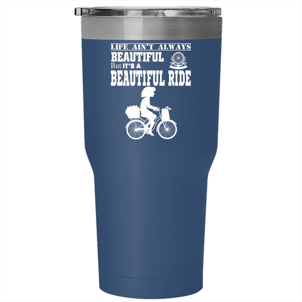 It's A Beautiful Ride Tumbler 30 oz Stainless Steel, Cool Gift For My Daughter Travel Mug