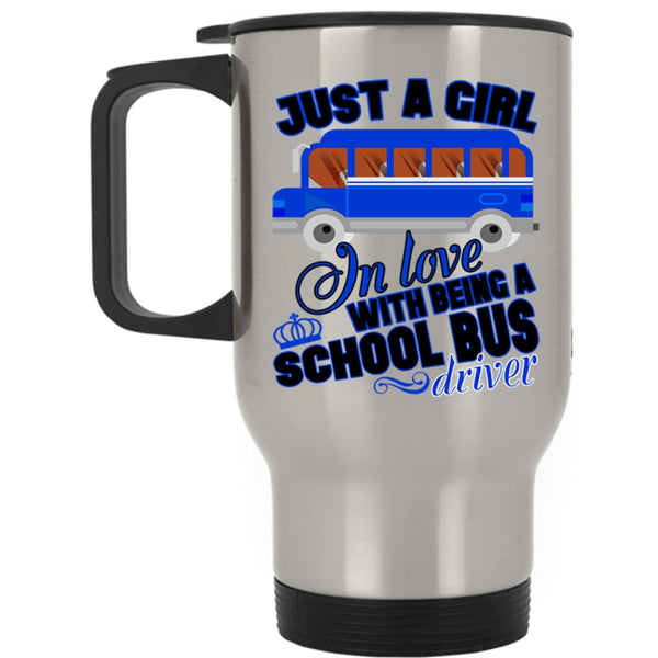 Being A School Bus Driver Travel Mug, Cool Girls Mug