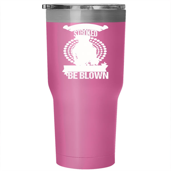 It's Nice To Be Stroked But I'd Rather Be Blown Tumbler 30 oz Stainless Steel, Funny Mechanics Travel Mug