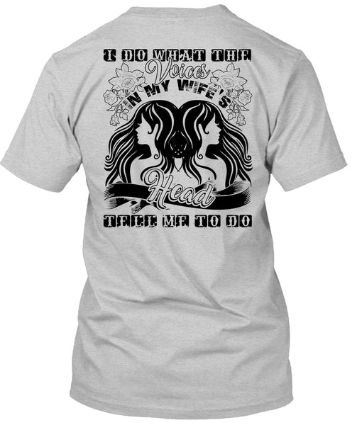 I Do What The Voices In My Wife's T Shirt, Being A Husband T Shirt
