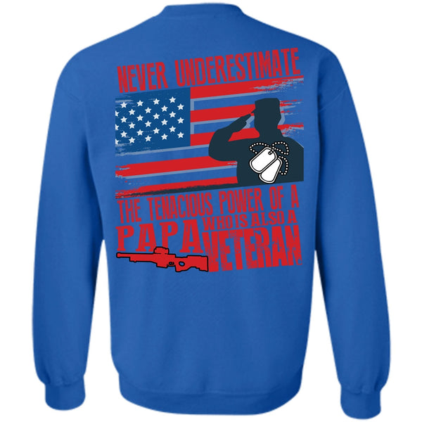 Being A Papa T Shirt, I Love Veteran Sweatshirt