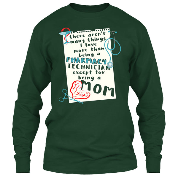 Being A Pharmacy Technician T Shirt, Except For Being A Mom T Shirt