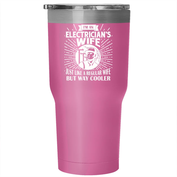 I'm An Electrician's Wife Tumbler 30 oz Stainless Steel, Cool Just Married Travel Mug