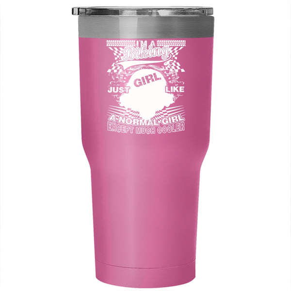 I'm A Biking Girl Tumbler 30 oz Stainless Steel, Like A Normal Girl Except Much Cooler Travel Mug