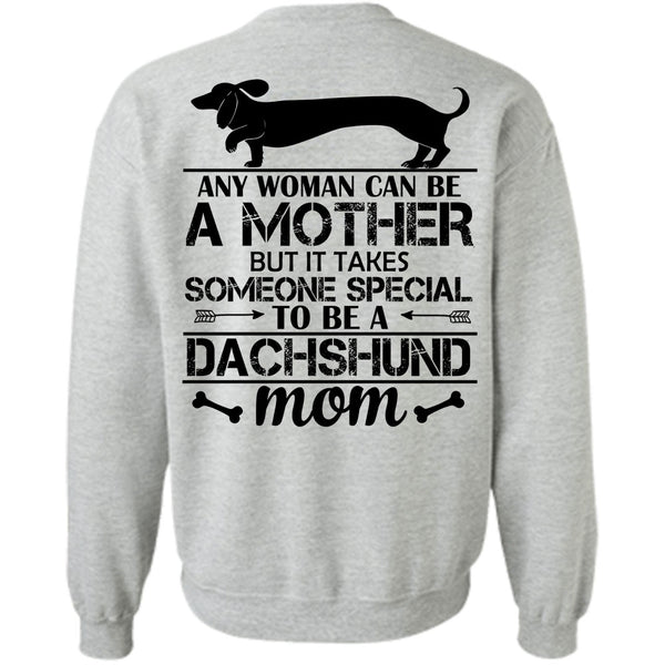 Favorite T Shirt, Someone Special To Be A Dachshund Mom Sweatshirt
