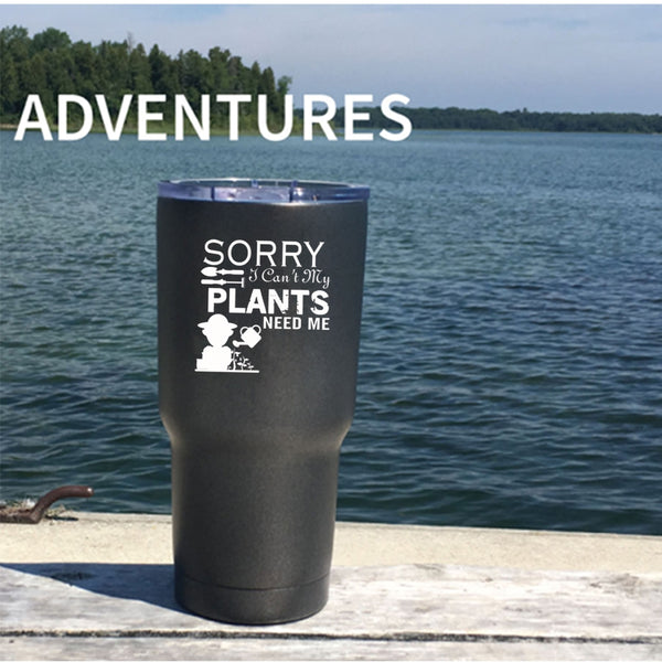 I Can't My Plants Need Me Tumbler 30 oz Stainless Steel, I Love Gardening Travel Mug