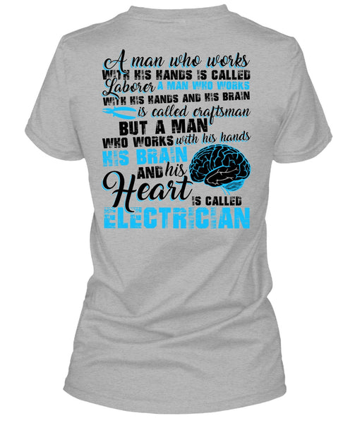 His Heart Is Called Electrician T Shirt, His Hands His Brain T Shirt