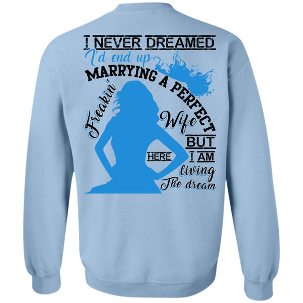 I Love Wife T Shirt, I'd End Up Marrying A Wife Sweatshirt