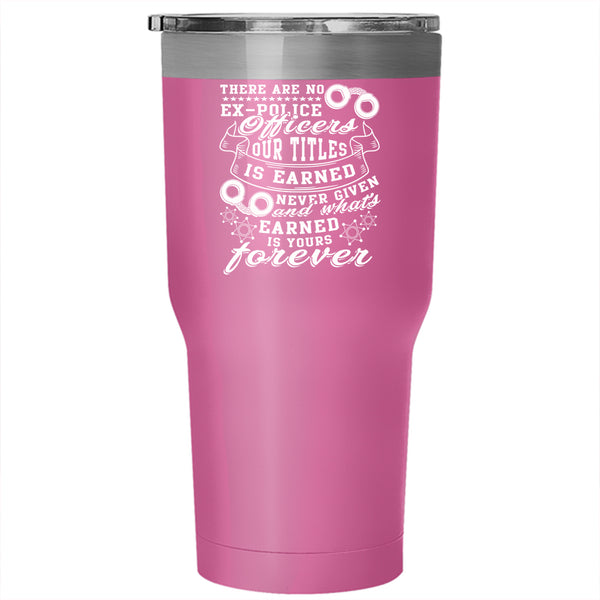 Ex-Police Officers Tumbler 30 oz Stainless Steel, Cool Job Title Travel Mug