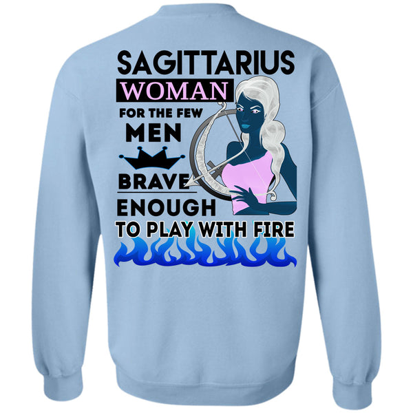 Being A Sagittarius T Shirt, Sagittarius Woman For The Few Men Sweatshirt