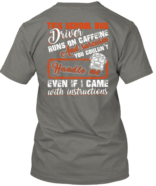 This School Bus Driver T Shirt, Runs On Caffeine T Shirt