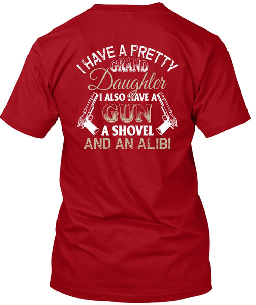 I Have A Pretty Granddaughter T Shirt, I Also Have A Gun T Shirt